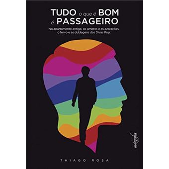Tudo O Que É Bom É Passageiro - 1