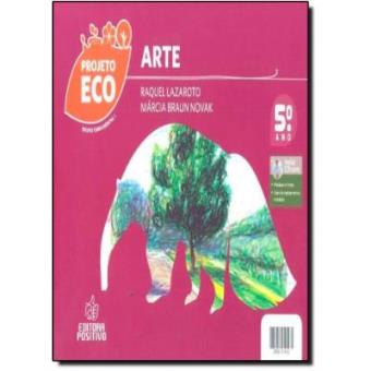 Projeto Eco Arte. Musica. 5º Ano (+ Cd) - 1