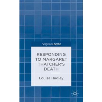 Responding to Margaret Thatcher's Death - Hardback - 2014 - 1