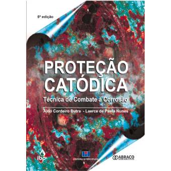 Proteção Catódica - Técnica de Combate à Corrosão - 1