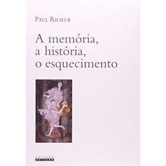 A Memória, A História, O Esquecimento - 1
