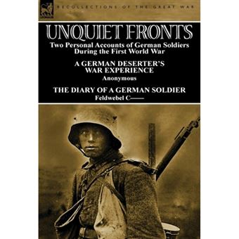 Unquiet Fronts - Two Personal Accounts of German Soldiers During the First World War - Hardback - 2013 - 1
