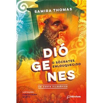 Diógenes, O Sócrates Enlouquecido Um Conto Filosófico - 1