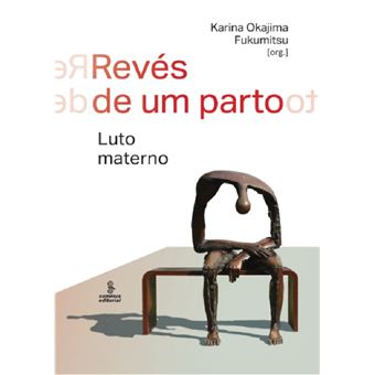Revés de um parto: luto materno - 1