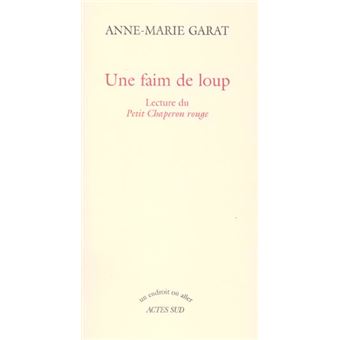 Une Faim De Loup Lecture Du "Petit Chaperon Rouge - 1