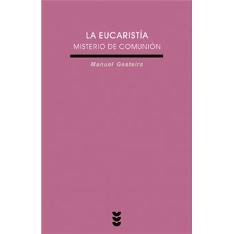 La Eucaristía, Misterio De Comunión - 1