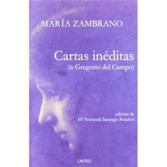 Cartas Ineditas : A Gregorio del Campo - 1