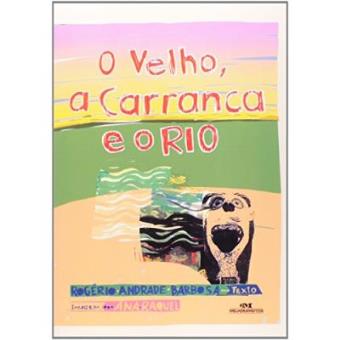 O Velho, A Carranca E O Rio - 1
