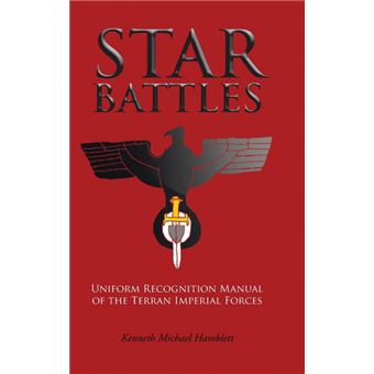Star Battles - Uniform Recognition Manual of the Terran Imperial Forces - Hardback - 2014 - 1