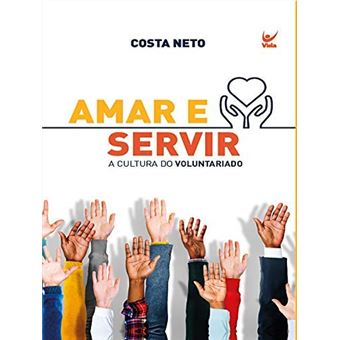Amar e Servir. A Cultura do Voluntariado - 1