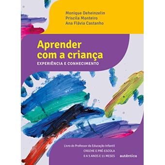 Aprender Com A Criança. Experiência E Conhecimento - 1