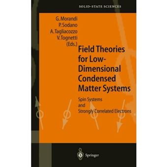 Field Theories for Low-Dimensional Condensed Matter Systems - Spin Systems and Strongly Correlated Electrons - Hardback - 2000 - 1