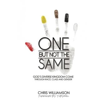 One But Not The Same - God's Diverse Kingdom Come Through Race, Class, and Gender - Hardback - 2009 - 1