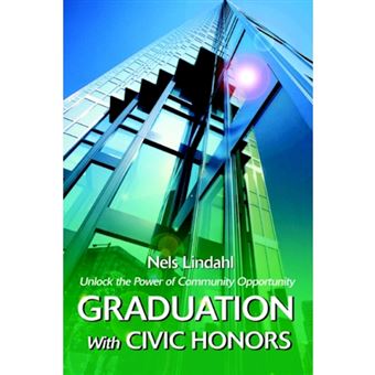 Graduation with Civic Honors - Unlock the Power of Community Opportunity - Paperback / softback - 2006 - 1