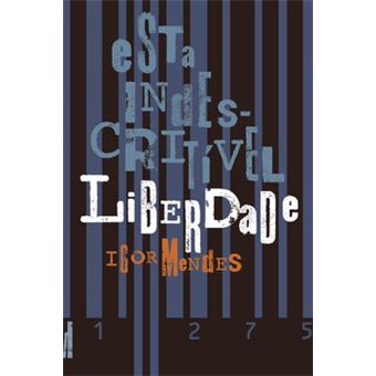 Esta Indescritível Liberdade - 1