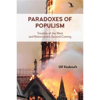 Paradoxes Of Populism Troubles Of The West And Nationalism'S Second Coming Anthem Series In Citizenship And National Identities - 1