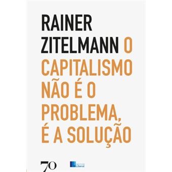O Capitalismo Não É O Problema, É A Solução - 1