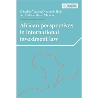 African Perspectives In International Investment Law Melland Schill Perspectives On International Law - 1