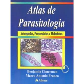 Atlas De Parasitologia. Artropodes, Protozoarios E Helmintos - 1