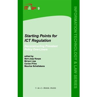 Starting Points for ICT Regulation: Volume 9 - Deconstructing Prevalent Policy One-liners - Hardback - 2006 - 1