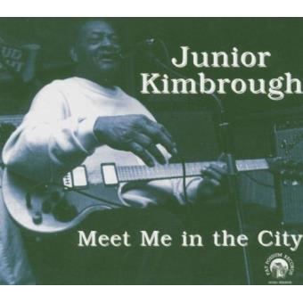 Junior Kimbrough-Meet Me In The City - 1