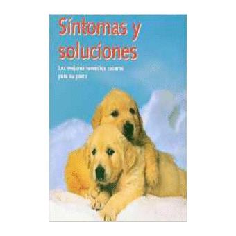 Sintomas y soluciones.los mejores remedios caseros de perros - 1