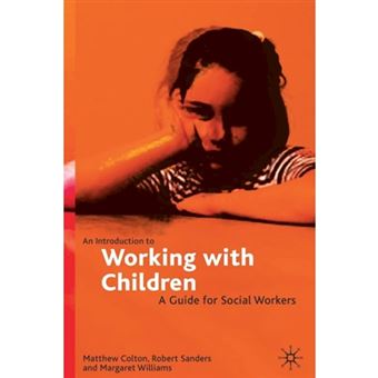 An Introduction to Working with Children - A Guide for Social Workers - Paperback - 2001 - 1