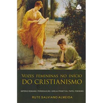 Vozes Femininas no Início do Cristianismo - 1