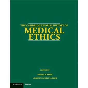the Cambridge World History Of Medical Ethics Paperback - - 1