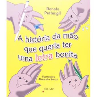 A História Da Mão Que Queria Ter Uma Letra Bonita - 1