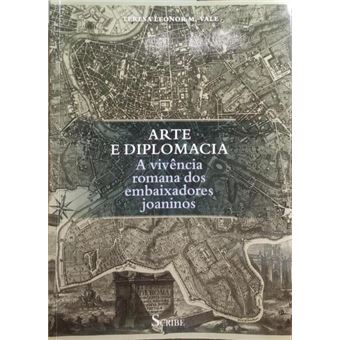 Arte e diplomacia, a vivência romana dos embaixadores joaninos. - 1