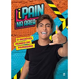 Ipain Na Área: o Incrível Mundo de Painzeiro - 1