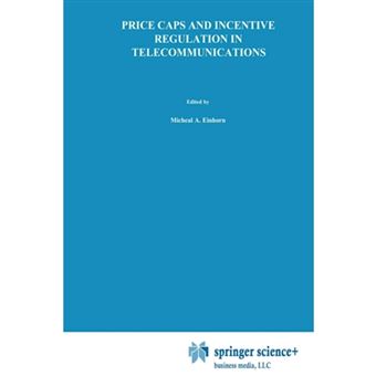Price Caps and Incentive Regulation in Telecommunications - Paperback - 2012 - 1