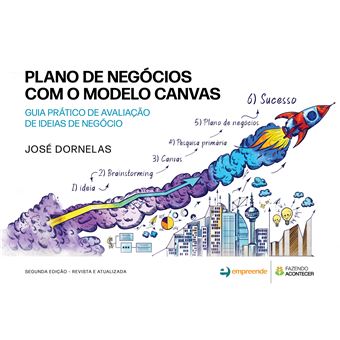 Plano de Negócios com o Modelo Canvas - Guia Prático de Avaliação de Ideias de Negócio - 1