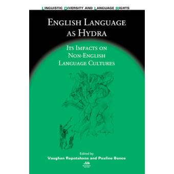 English Language as Hydra - Its Impacts on Non-English Language Cultures - Paperback - 2012 - 1