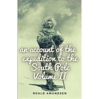 An Account Of The Expedition To The South Pole. Volume Ii - 1