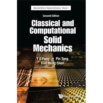 Classical And Computational Solid Mechanics Second Edition 2 Advanced Series In Engineering Science - 1