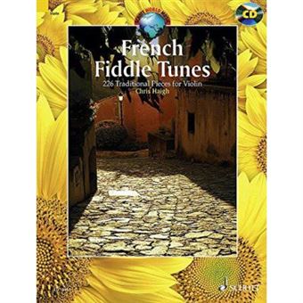 French Fiddle Tunes: 227 Traditional Pieces For Violin (Schott World Music) - [Version Originale] - 1