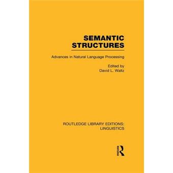 Semantic Structures Rle Linguistics B Grammar Grammar Advances In Natural Language Processing Routledge Library Editions Linguistics - 1