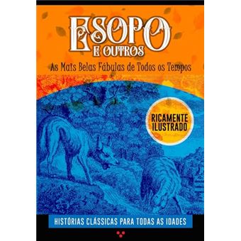 Fábulas De Esopo As Mais Bela Fábulas De Todos Os Tempos - 1