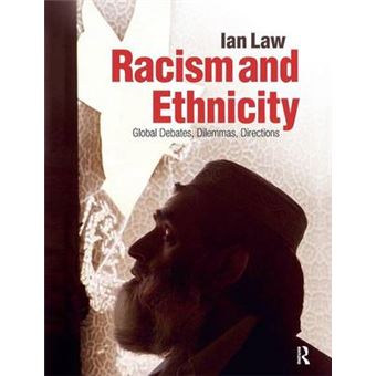 Racism and Ethnicity - Global Debates, Dilemmas, Directions - Paperback - 2009 - 1