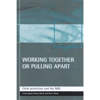 Working Together or Pulling Apart? - The National Health Service and Child Protection Networks - Paperback - 2001 - 1