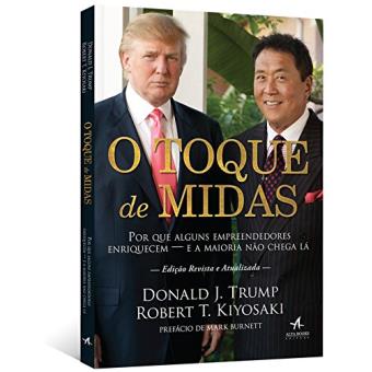 O Toque de Midas. Por que Alguns Empreendedores Enriquecem e a Maioria não Chega Lá - 1