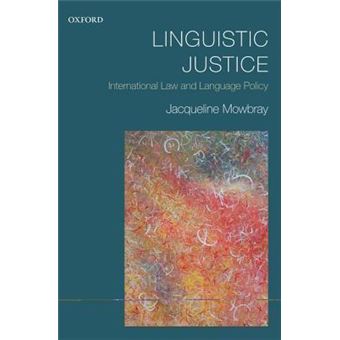 Linguistic Justice : International Law and Language Policy - 1