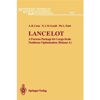 Lancelot - A Fortran Package for Large-Scale Nonlinear Optimization (Release A) - Hardback - 1992 - 1