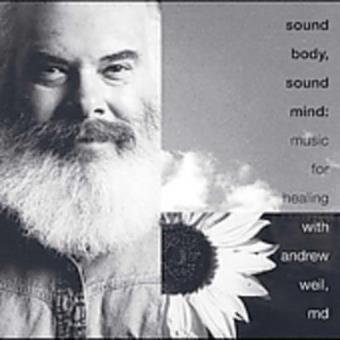 Sound Body Sound Mind: Music For Healing - 1
