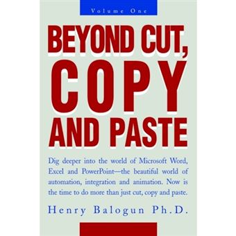 Beyond Cut, Copy and Paste - Dig Deeper Into the World of Microsoft Word, Excel and PowerPoint - Paperback / softback - 2003 - 1
