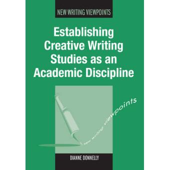 Establishing Creative Writing Studies as an Academic Discipline - Hardback - 2011 - 1