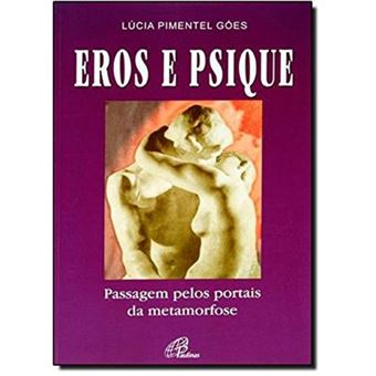 Eros E Psique. Passagem Pelos Portais Da Metamorfose - 1