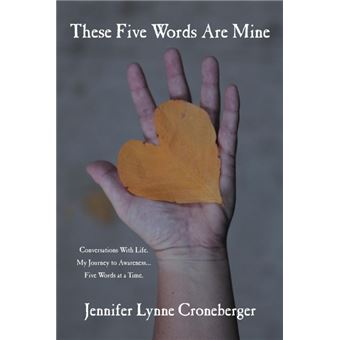 These Five Words Are Mine - Conversations with Life. My Journey to Awareness... Five Words at a Time. - Paperback / softback - 2012 - 1